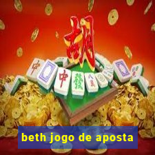 beth jogo de aposta